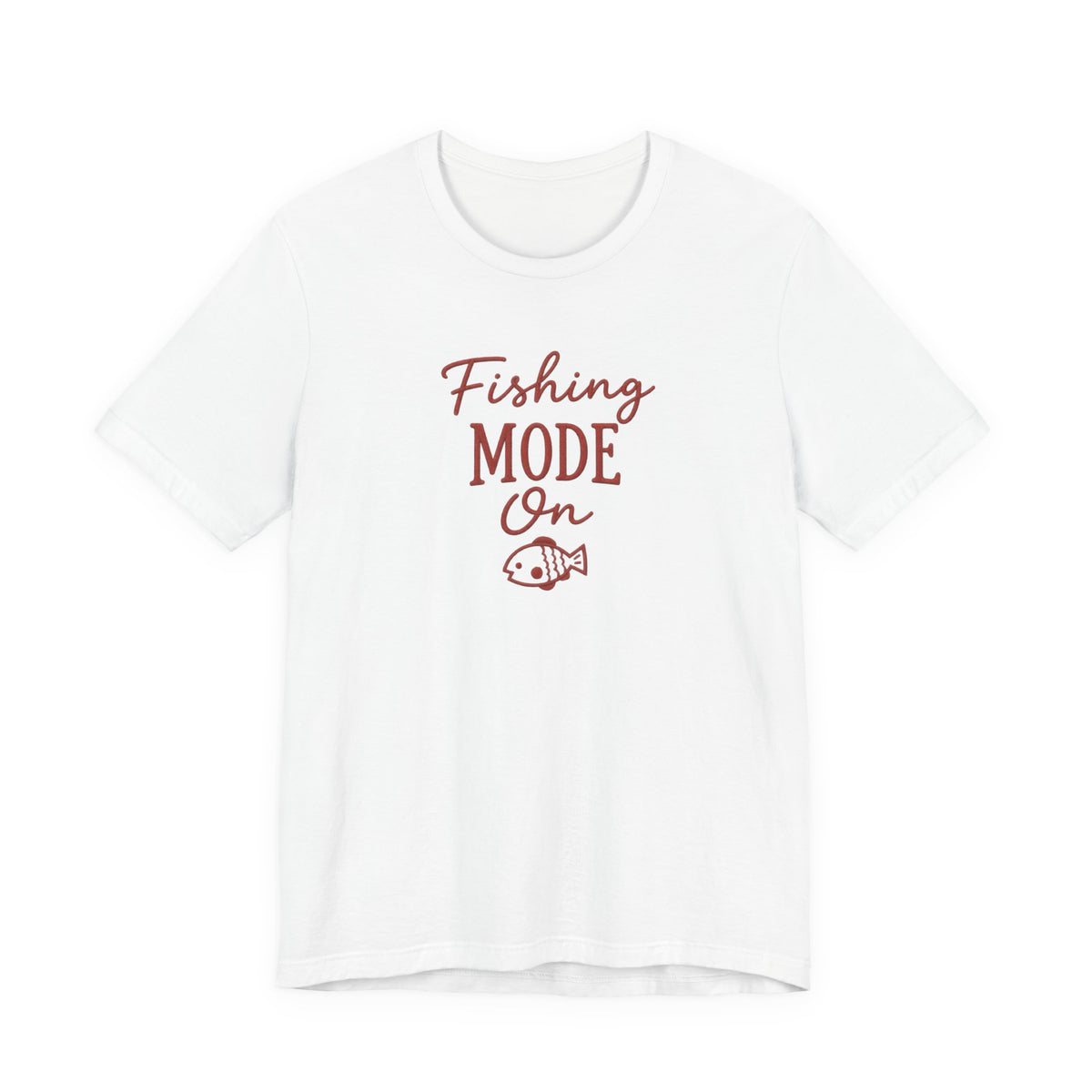 Fishing Mode On T-Shirt — Fishing Graphic Tee