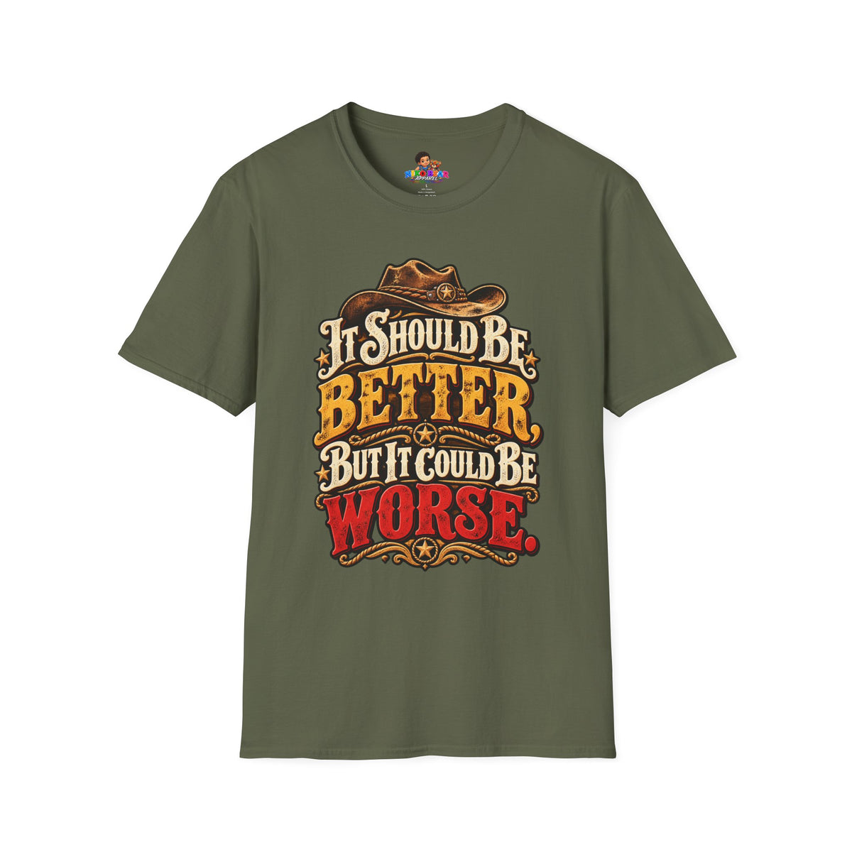 "It Should Be Better But It Could Be Worse" Funny Western Cowboy Graphic Tee