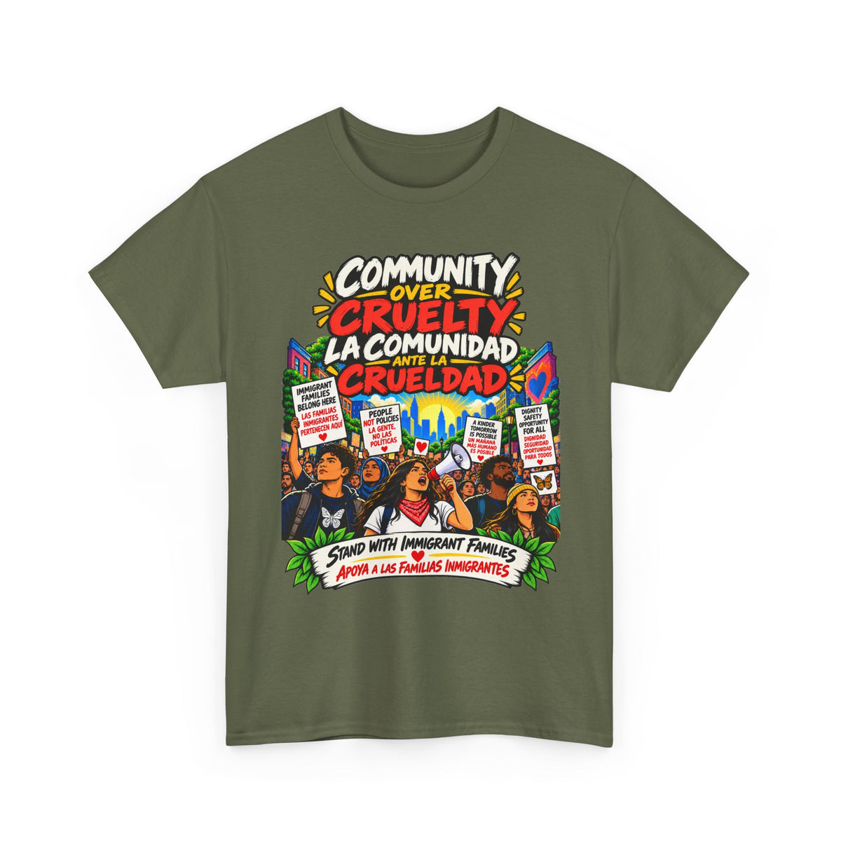 Community Over Cruelty T-Shirt — Immigrant Rights Graphic Tee