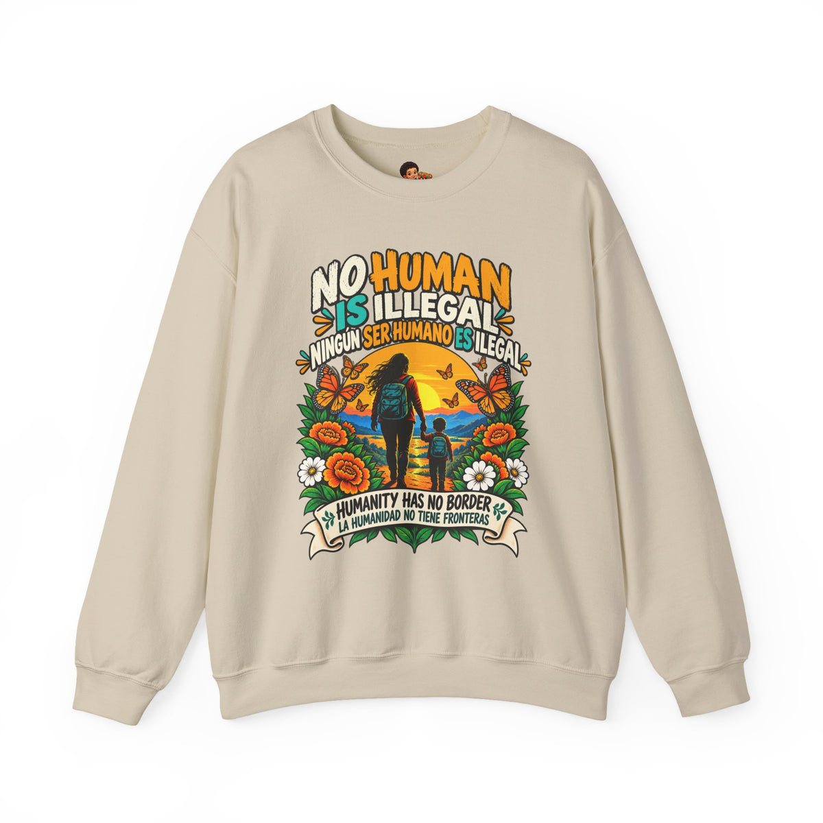No Human Is Illegal Sweatshirt — Bilingual Immigrant Rights