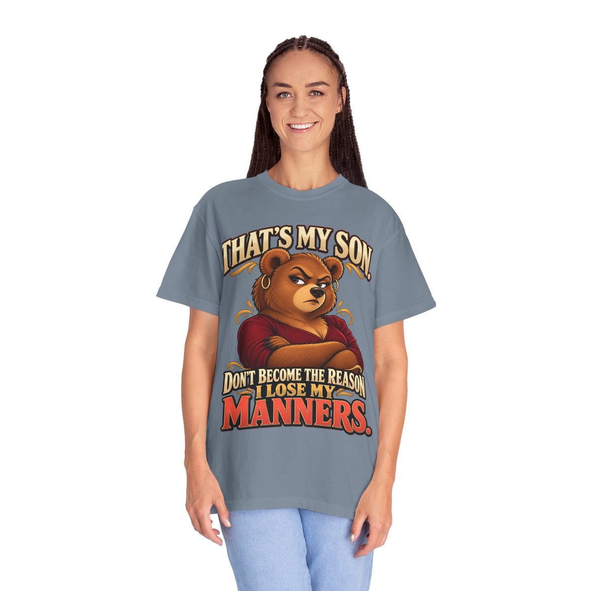 "That's My Son Don't Make Me Lose My Manners Mama Bear Shirt Funny Protective Mom Tee"