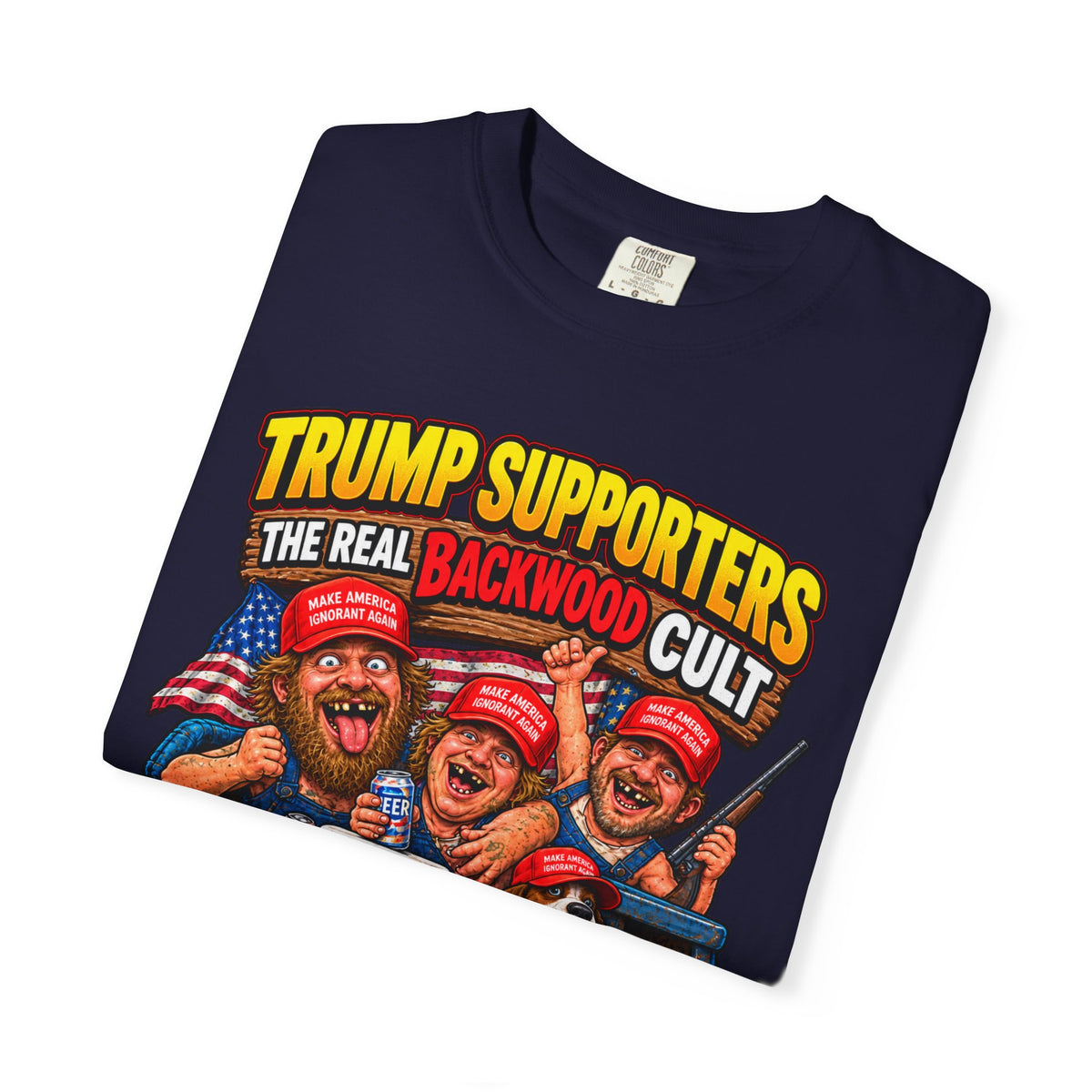 Backwood Cult Anti-Trump T-Shirt — Political Satire Graphic Tee