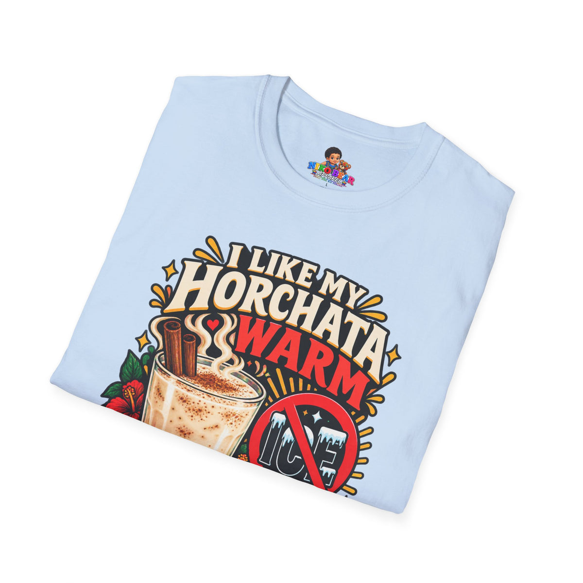 I Like My Horchata Warm T-Shirt — Funny Mexican Drink Tee