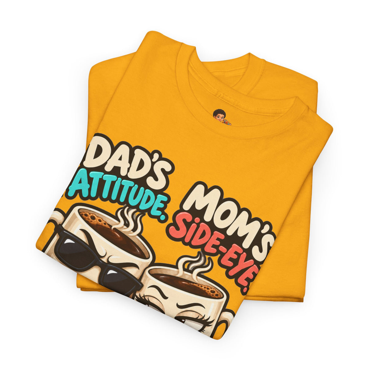 Funny Dad's Attitude Mom's Side Eye I'm The Complete Package Heavy Cotton Tee