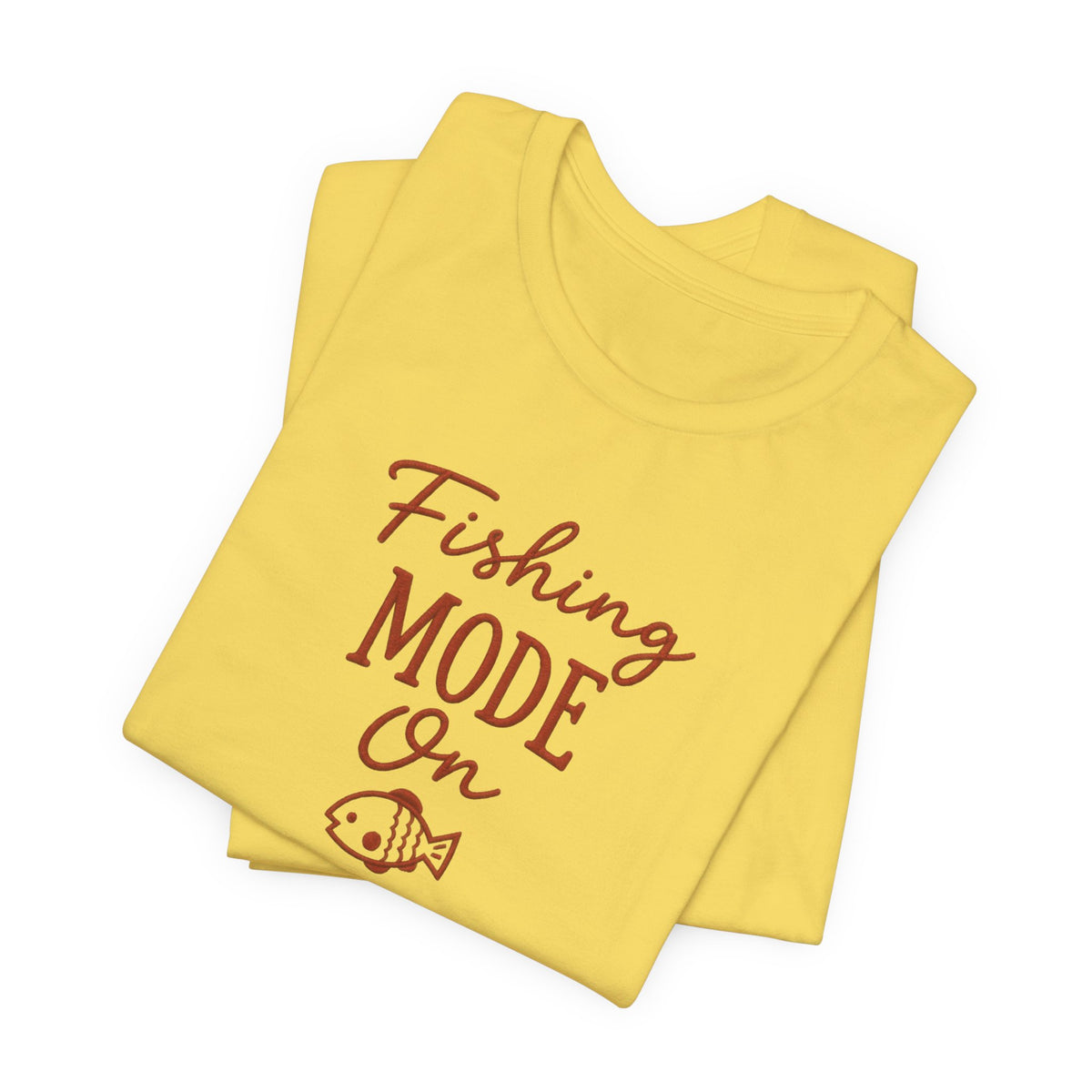 Fishing Mode On T-Shirt — Fishing Graphic Tee