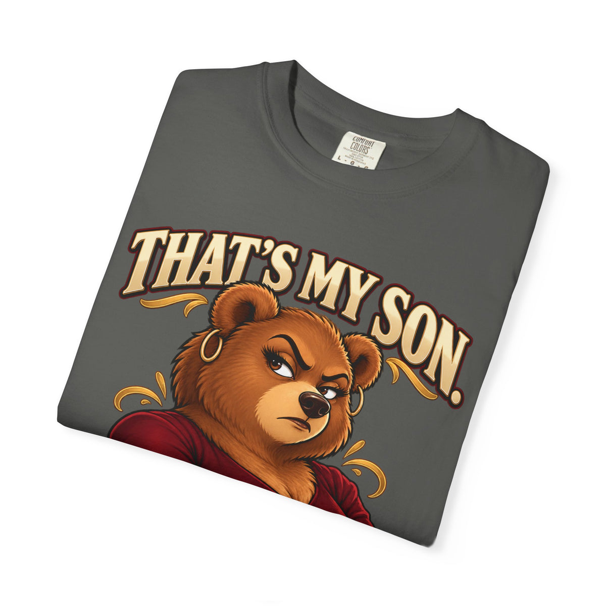"That's My Son Don't Make Me Lose My Manners Mama Bear Shirt Funny Protective Mom Tee"