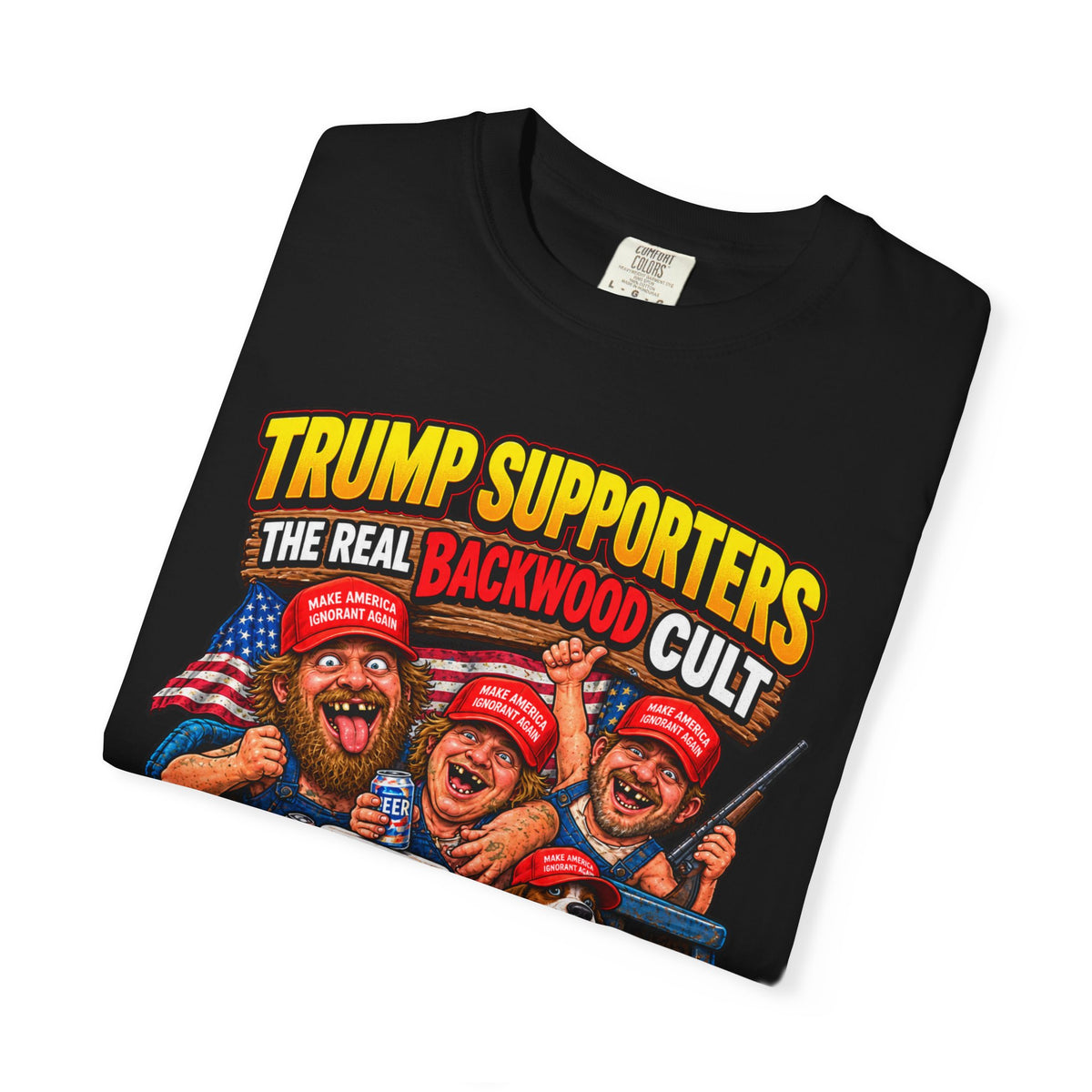 Backwood Cult Anti-Trump T-Shirt — Political Satire Graphic Tee
