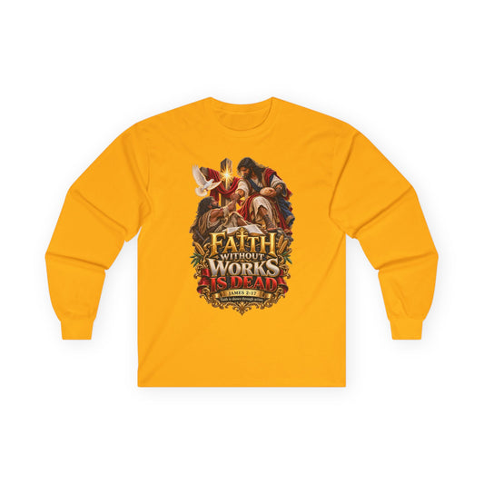 James 2:17 Christian Long Sleeve T-Shirt - Jesus Graphic