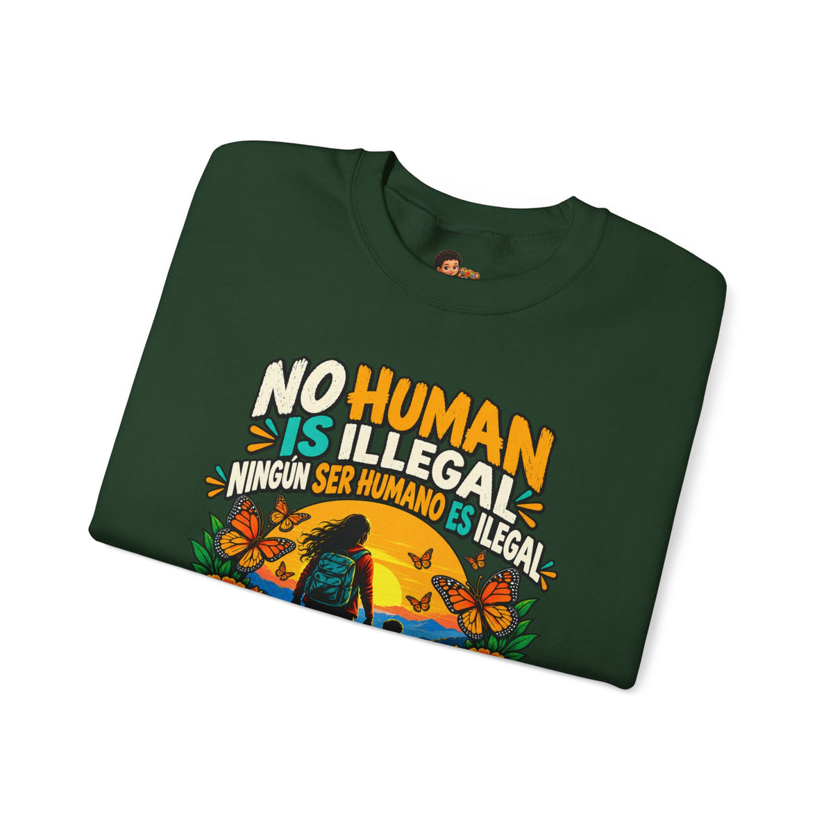 No Human Is Illegal Sweatshirt — Bilingual Immigrant Rights
