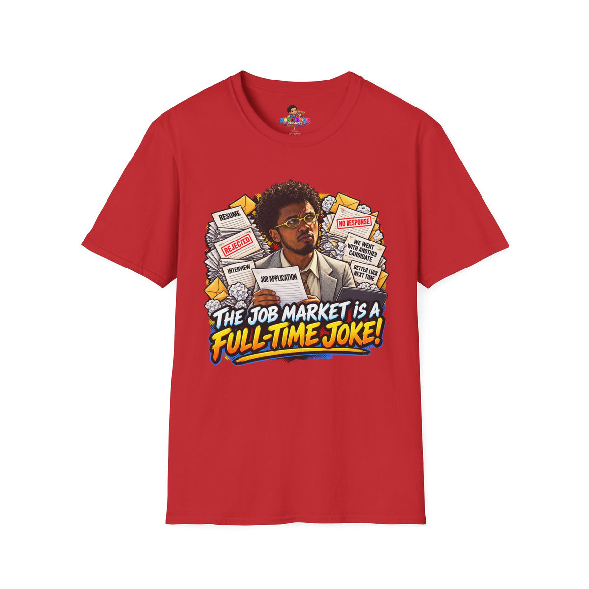 Julian Cross The Job Market Is A Full-Time Joke T-Shirt - Unisex Softstyle Tee