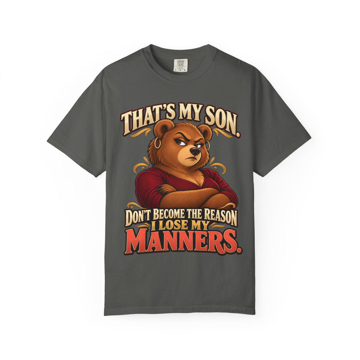 "That's My Son Don't Make Me Lose My Manners Mama Bear Shirt Funny Protective Mom Tee"