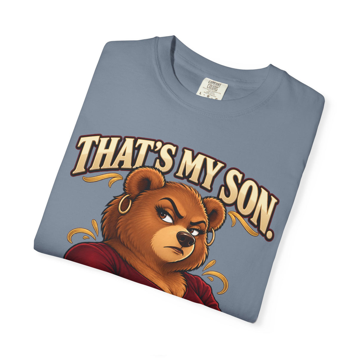 "That's My Son Don't Make Me Lose My Manners Mama Bear Shirt Funny Protective Mom Tee"