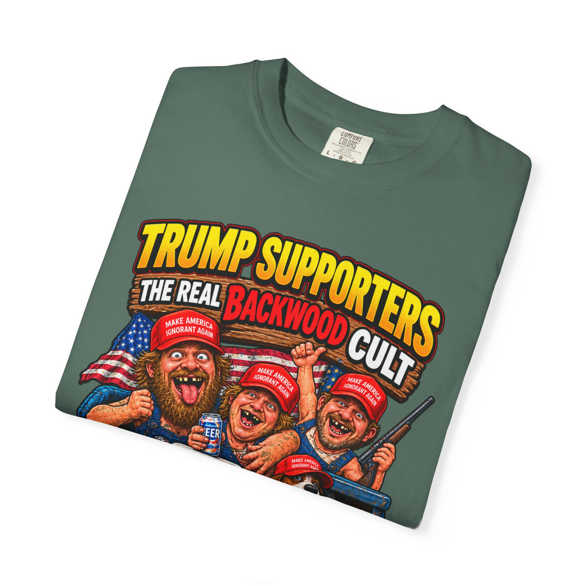 Backwood Cult Anti-Trump T-Shirt — Political Satire Graphic Tee