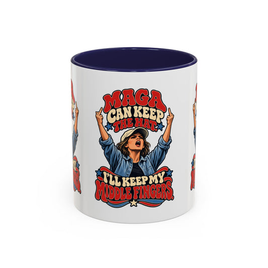 MAGA Can Keep the Hat I'll Keep My Middle Fingers Coffee Mug - Liberal Funny Mug