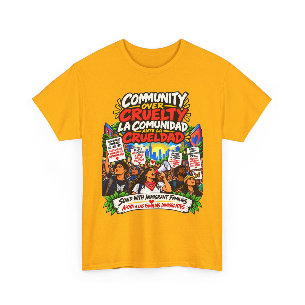 Community Over Cruelty T-Shirt — Immigrant Rights Graphic Tee