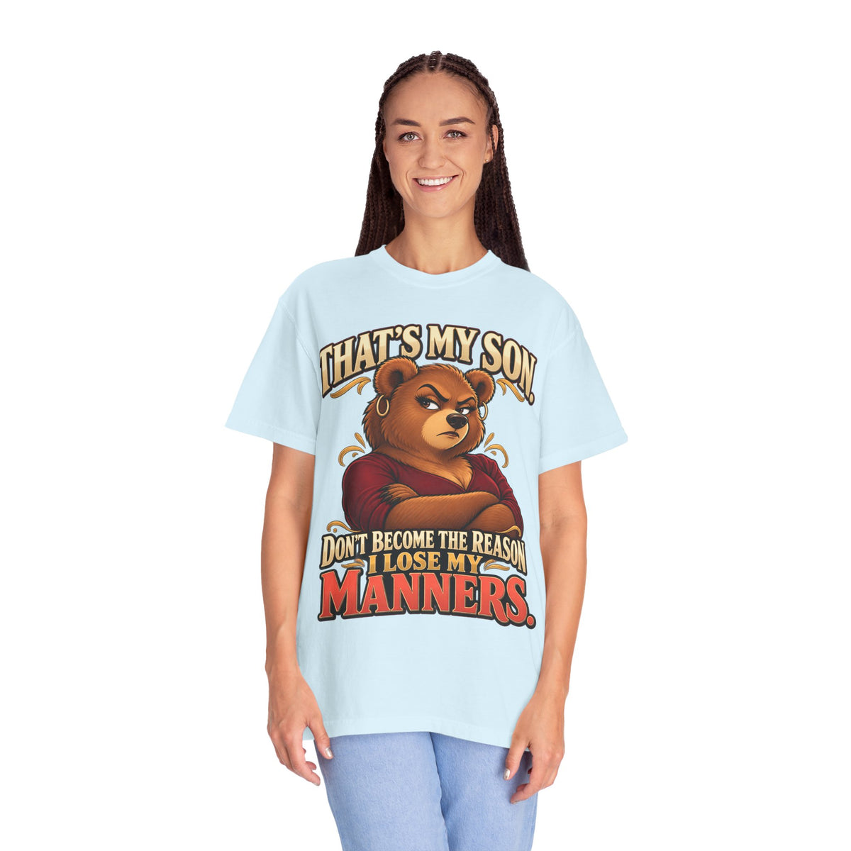 "That's My Son Don't Make Me Lose My Manners Mama Bear Shirt Funny Protective Mom Tee"