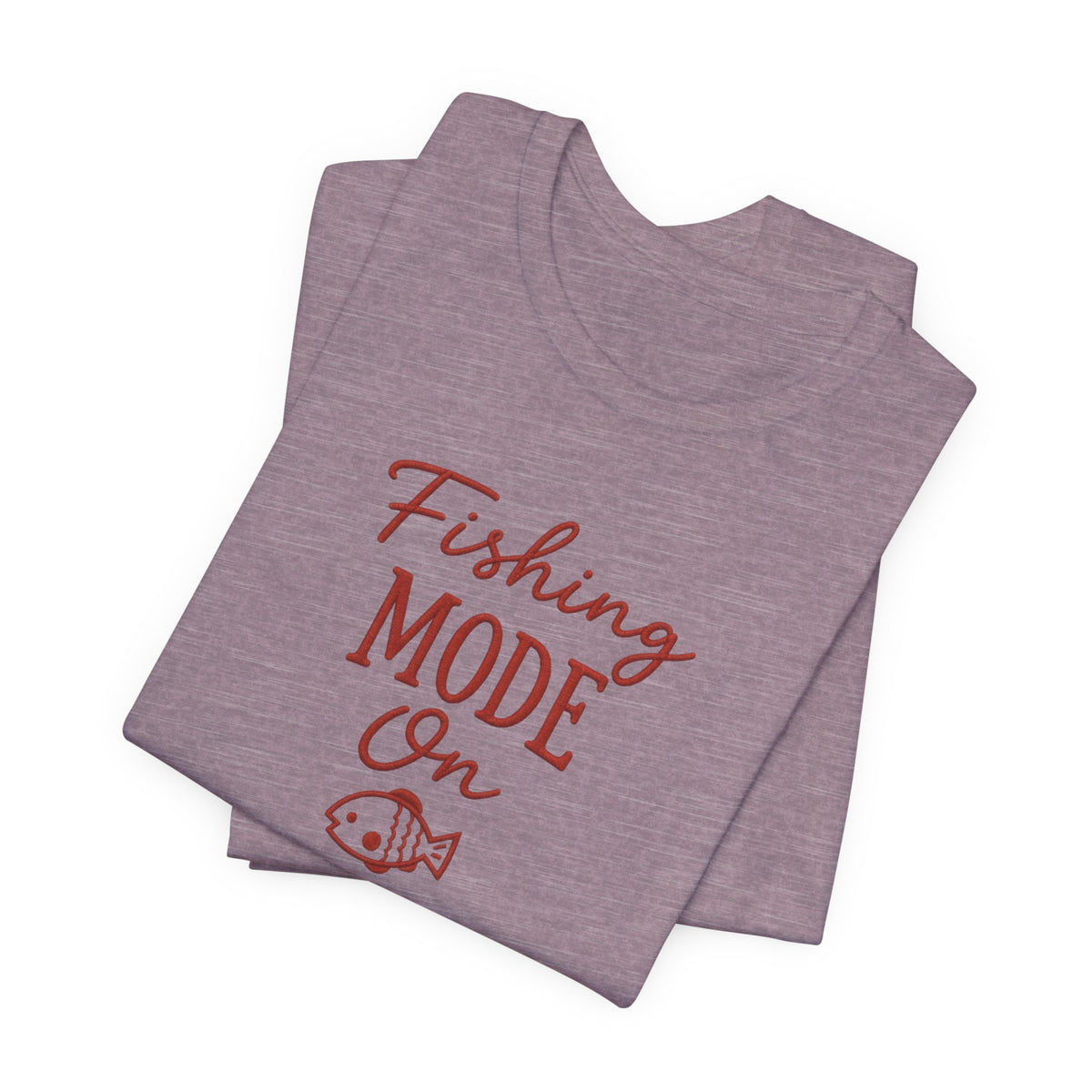 Fishing Mode On T-Shirt — Fishing Graphic Tee