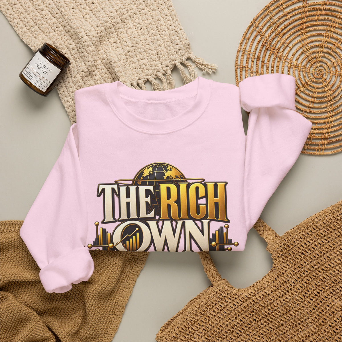The Rich Own Nothing Control Everything Sweatshirt Entrepreneur Financial Freedom Crew