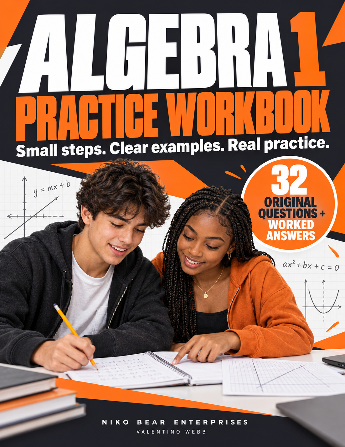 Algebra 1 Practice Workbook - 32 original questions and worked answers