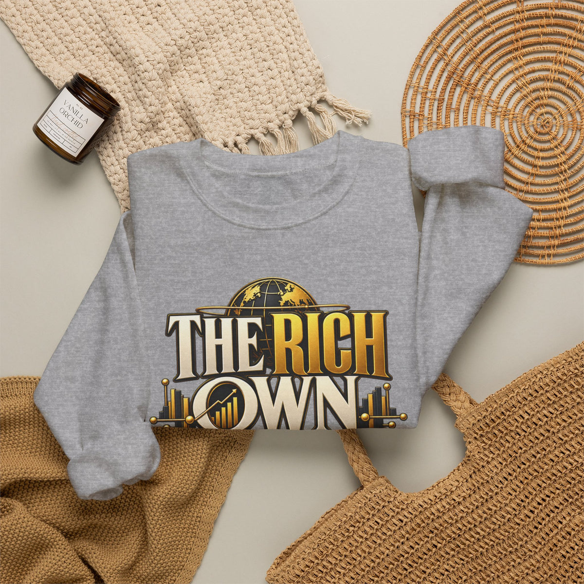 The Rich Own Nothing Control Everything Sweatshirt Entrepreneur Financial Freedom Crew
