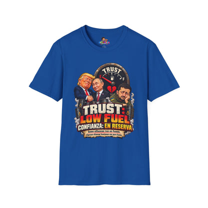 Trust Low Fuel T-Shirt — Political Satire Graphic Tee