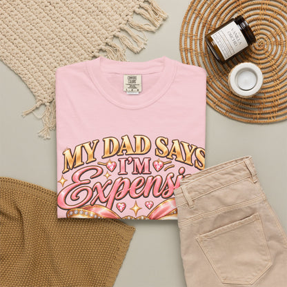 My Dad Says I'm Expensive I Say I'm Limited Edition Shirt, Coquette Bow Tee