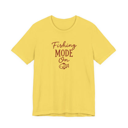 Fishing Mode On T-Shirt — Fishing Graphic Tee