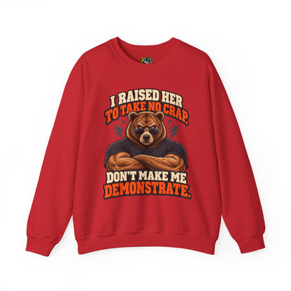 Funny Dad & Daughter Bear Sweatshirt - I Raised Her To Take No Crap