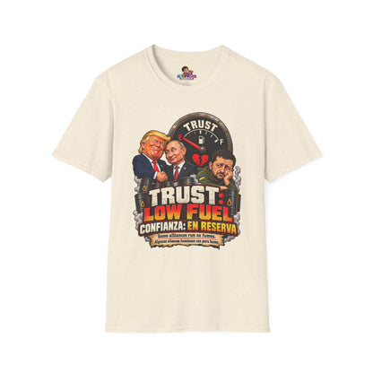 Trust Low Fuel T-Shirt — Political Satire Graphic Tee