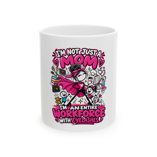 Funny Mom Ceramic Coffee Mug — 11 & 15 oz