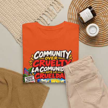 Community Over Cruelty T-Shirt — Immigrant Rights Graphic Tee