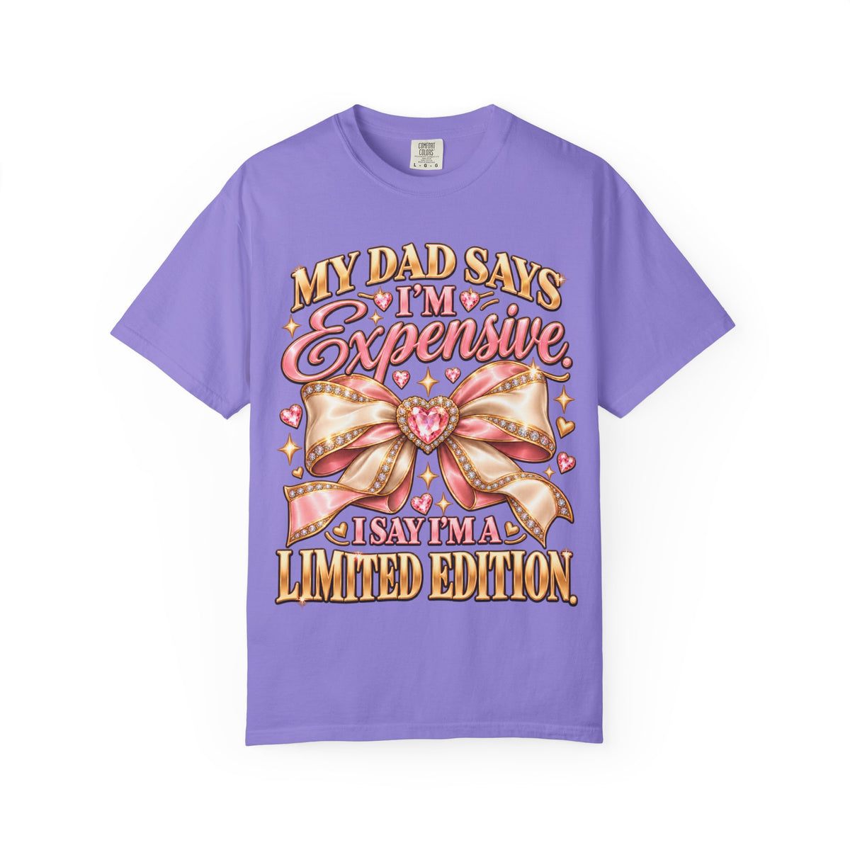 My Dad Says I'm Expensive I Say I'm Limited Edition Shirt, Coquette Bow Tee