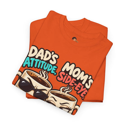 Funny Dad's Attitude Mom's Side Eye I'm The Complete Package Heavy Cotton Tee