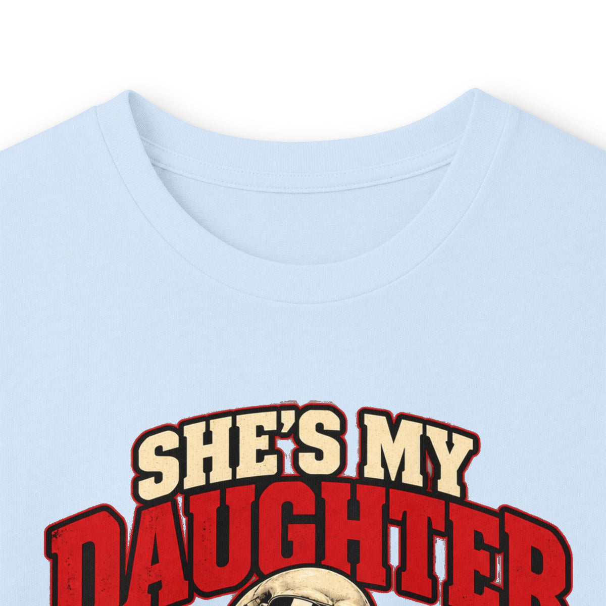 She's My Daughter Skull Graphic Long Sleeve T-Shirt - Protective Dad Shirt