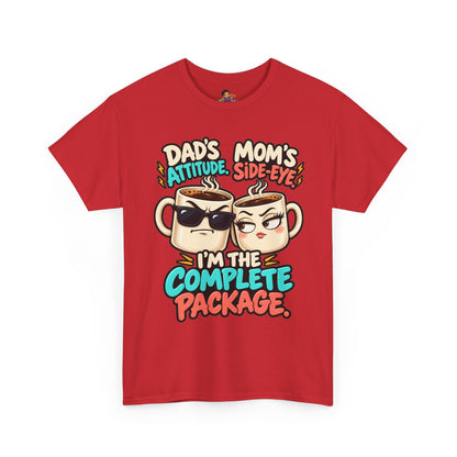 Funny Dad's Attitude Mom's Side Eye I'm The Complete Package Heavy Cotton Tee