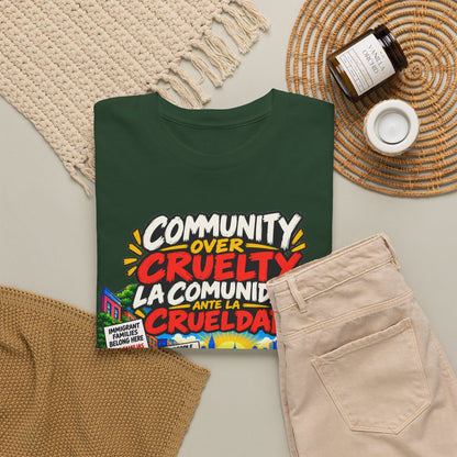 Community Over Cruelty T-Shirt — Immigrant Rights Graphic Tee