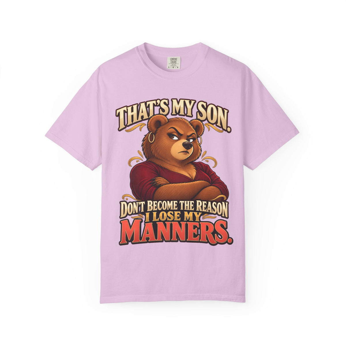 "That's My Son Don't Make Me Lose My Manners Mama Bear Shirt Funny Protective Mom Tee"