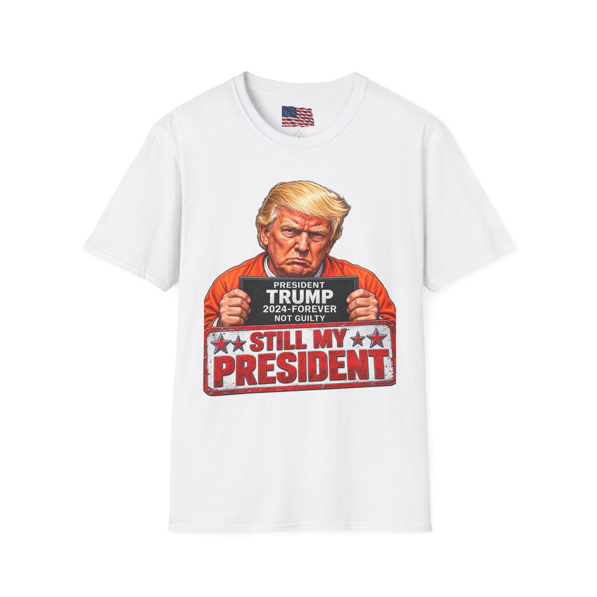 Trump 2024 Still My President T-Shirt — Mugshot Graphic Tee