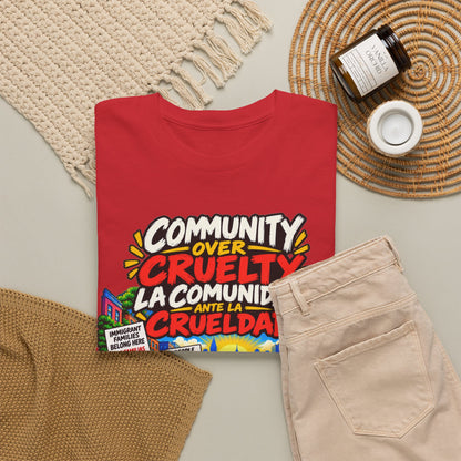 Community Over Cruelty T-Shirt — Immigrant Rights Graphic Tee