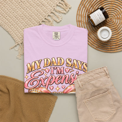 My Dad Says I'm Expensive I Say I'm Limited Edition Shirt, Coquette Bow Tee