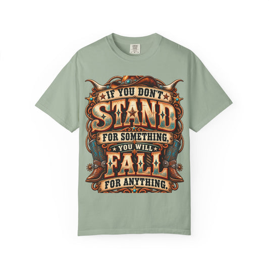 If You Don't Stand For Something T-Shirt Western Country Graphic Tee,