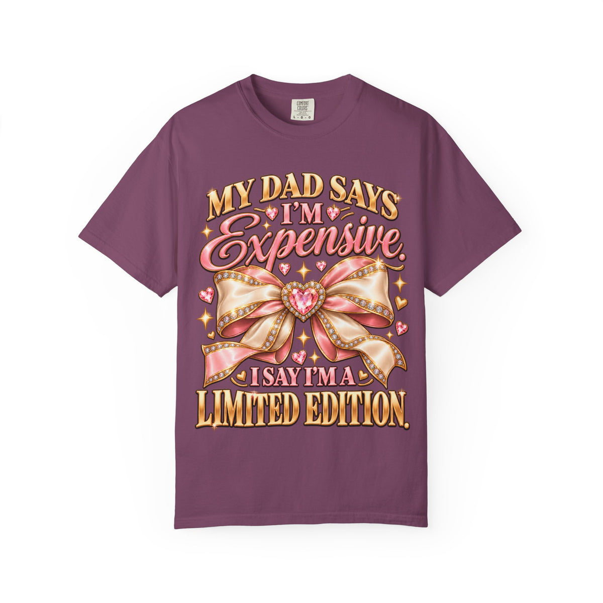 My Dad Says I'm Expensive I Say I'm Limited Edition Shirt, Coquette Bow Tee