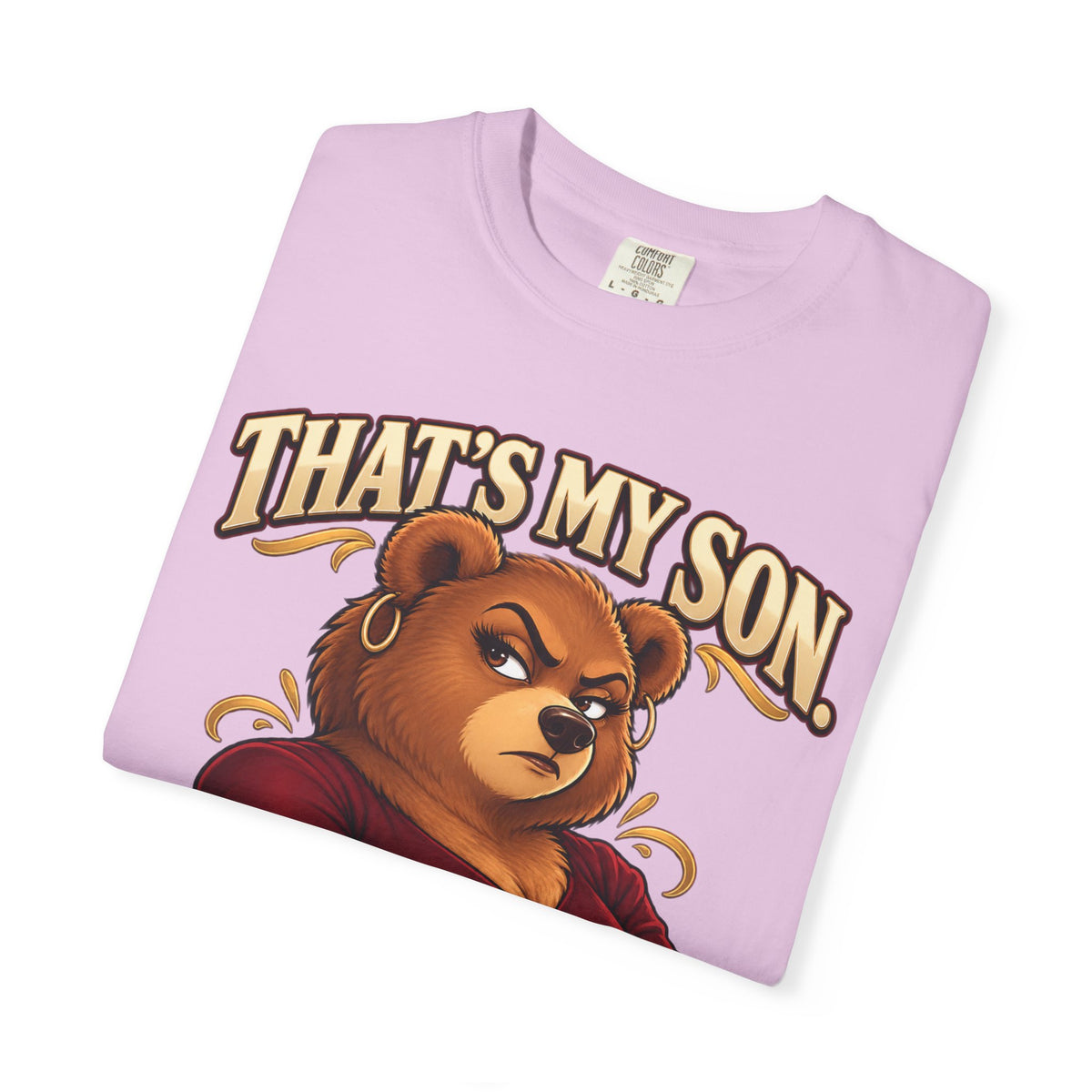 "That's My Son Don't Make Me Lose My Manners Mama Bear Shirt Funny Protective Mom Tee"