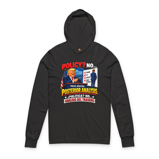 Posterior Analysis Trump Hoodie — Long-Sleeve Political Satire