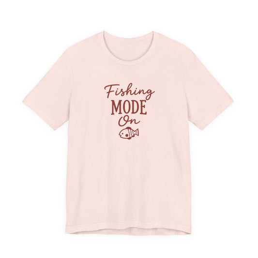 Fishing Mode On T-Shirt — Fishing Graphic Tee