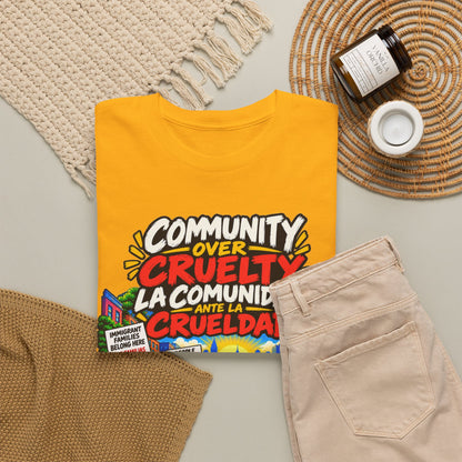Community Over Cruelty T-Shirt — Immigrant Rights Graphic Tee