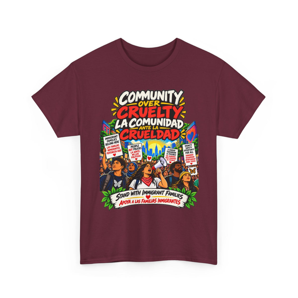 Community Over Cruelty T-Shirt — Immigrant Rights Graphic Tee