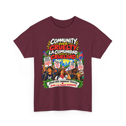 Community Over Cruelty T-Shirt — Immigrant Rights Graphic Tee