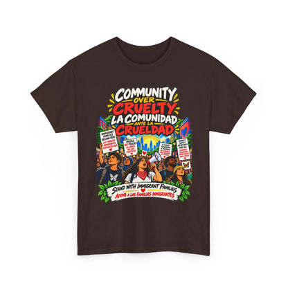 Community Over Cruelty T-Shirt — Immigrant Rights Graphic Tee