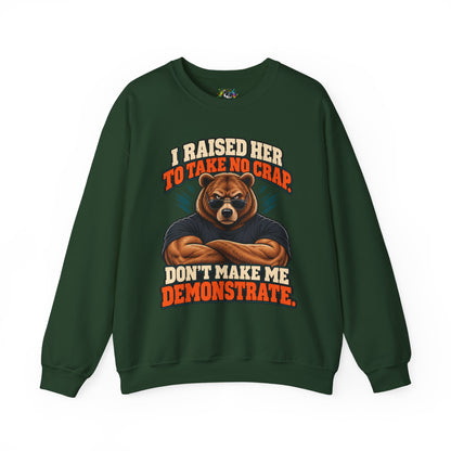 Funny Dad & Daughter Bear Sweatshirt - I Raised Her To Take No Crap
